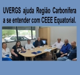 UVERGS ajuda Região Carbonífera a se entender com CEEE Equatorial.
